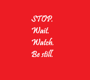 stop wait watch be still red